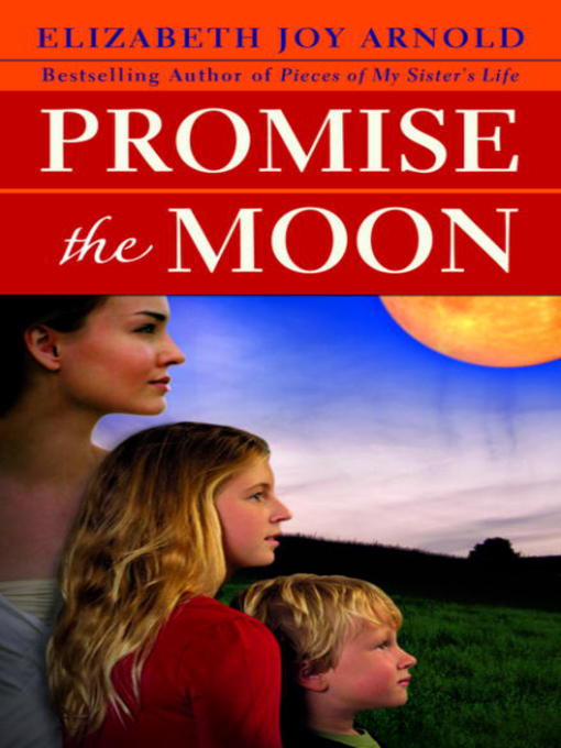 Title details for Promise the Moon by Elizabeth Arnold - Available